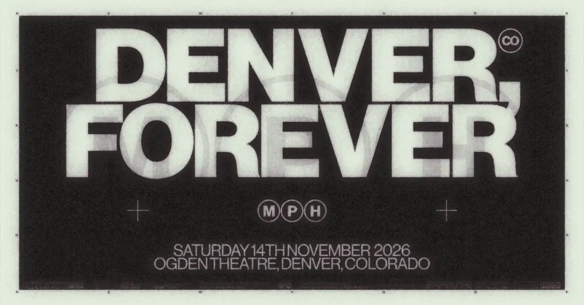 MPH – DENVER, FOREVER